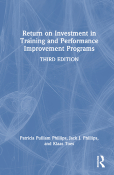 Hardcover Return on Investment in Training and Performance Improvement Programs Book