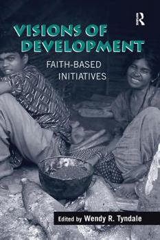 Hardcover Visions of Development: Faith-Based Initiatives Book
