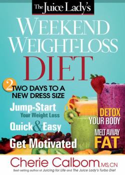 Paperback The Juice Lady's Weekend Weight-Loss Diet Book