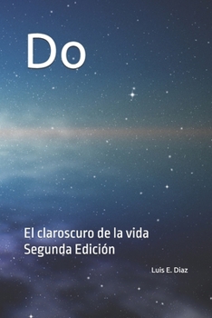 Do: El claroscuro de la vida (Spanish Edition)