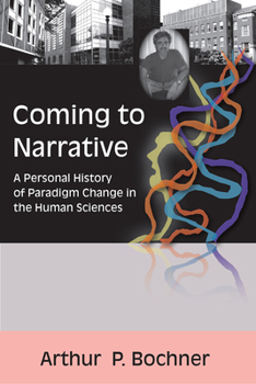 Paperback Coming to Narrative: A Personal History of Paradigm Change in the Human Sciences Book