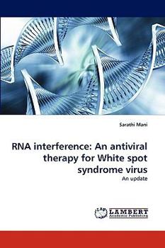 Paperback RNA interference: An antiviral therapy for White spot syndrome virus Book