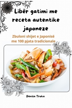 Paperback Libër gatimi me receta autentike japoneze [Albanian] Book