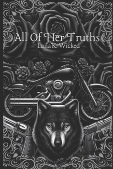 All Of Her Truth: Book Two: Games Of Deception Duet