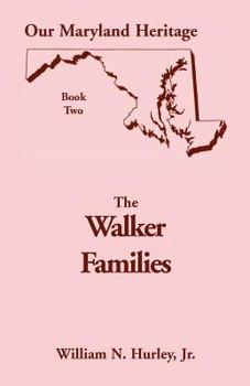 Paperback Our Maryland Heritage, Book 2: The Walker Families Book