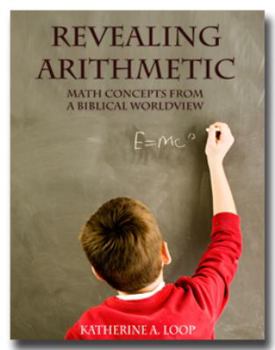 Paperback Revealing Arithmetic Math Concepts from A Biblical Worldview Book