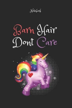 Paperback Barn Hair Don't Care 19: Horse Gifts For Women And Girls, Funny Notebook: Lined Notebook / Journal Gift, 120 Pages, 6x9, Soft Cover, Matte Fini Book