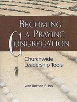 Paperback Becoming a Praying Congregation with DVD: Churchwide Leadership Tools [With DVD ROM] Book