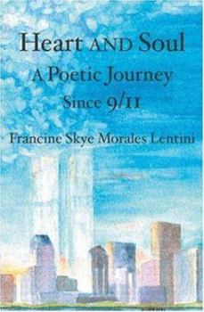 Heart And Soul: A Poetic Journey Since 9/11