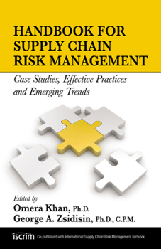 Hardcover Handbook for Supply Chain Risk Management: Case Studies, Effective Practices and Emerging Trends Book