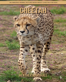 Paperback Cheetah: An Amazing Animal Picture Book about Cheetah for Kids Book