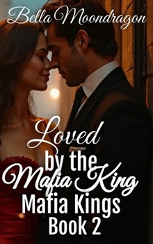 Hardcover Loved by the Mafia Kings: Mafia Kings Book 2 Book