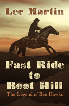 Hardcover Fast Ride to Boot Hill: The Legend of Ben Hawks Book