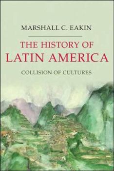Paperback The History of Latin America: Collision of Cultures Book