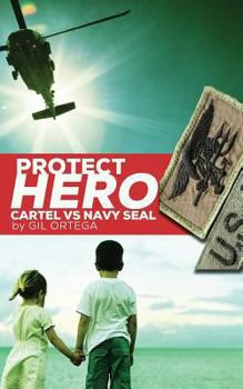 Paperback Protect Hero: Cartel vs Navy Seal Book