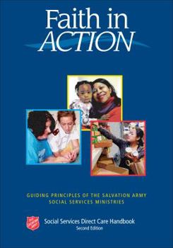 Paperback Faith in Action: Guiding Principles of the Salvation Army Social Services Ministries Book