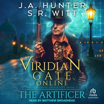 Viridian Gate Online: The Artificer: A LitRPG Adventure (The Imperial Initiative)