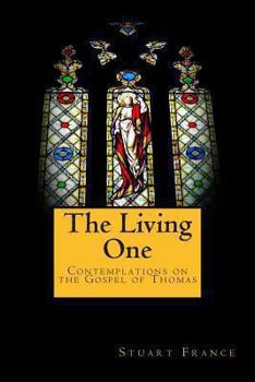 Paperback The Living One: Contemplations on the Gospel of Thomas Book