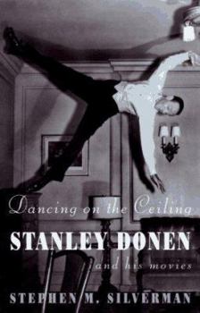 Hardcover Dancing on the Ceiling: Stanley Donen and His Movies Book