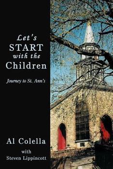 Paperback Let's Start with the Children: Journey to St. Ann's Book
