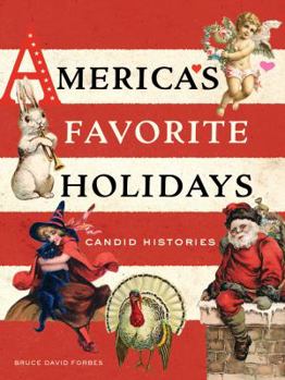 Paperback America's Favorite Holidays: Candid Histories Book