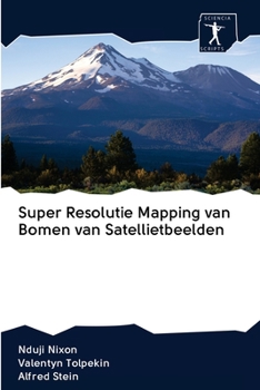 Paperback Super Resolutie Mapping van Bomen van Satellietbeelden [Dutch] Book