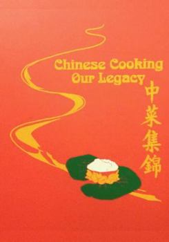 Paperback Chinese Cooking - Our Legacy: Chinese Comfort Food Recipes Book