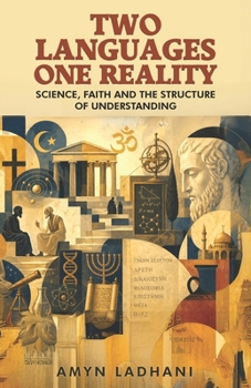 Paperback Two Languages - One Reality: Science, Faith and the Structure of Understanding Book