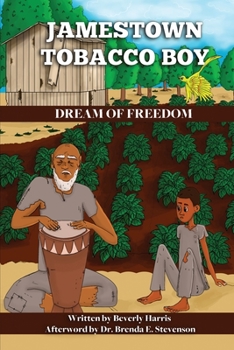 Paperback Jamestown Tobacco Boy Dream of Freedom: A Fantasy Adventure Book with a Positive Message for Ages 8-11. Book