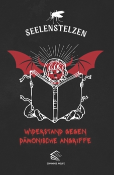 Paperback Seelenstelzen: Widerstand Degen Dämonische Angriffe [German] Book