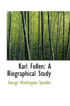 Karl Follen : A Biographical Study