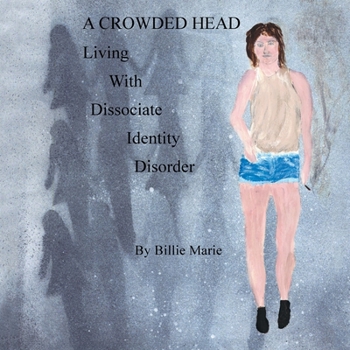 Paperback A Crowded Head: Living With Dissociate Identity Disorder Book