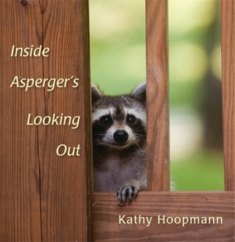 Hardcover Inside Asperger's Looking Out Book