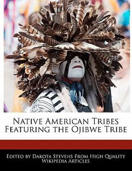 Paperback Native American Tribes Featuring the Ojibwe Tribe Book