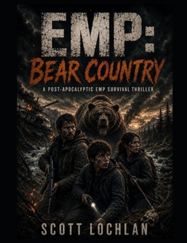 Paperback Emp: Bear Country: A Post-Apocalyptic EMP Survival Thriller Book
