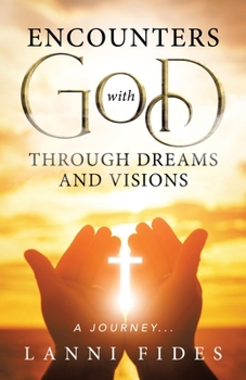 Paperback Encounters With God Through Dreams and Visions: A Journey... Book