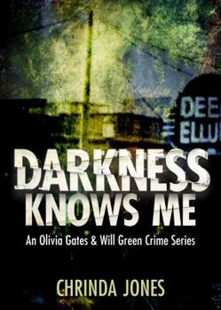 Paperback Darkness Knows Me : An Olivia Gates and Will Green Crime Series Book