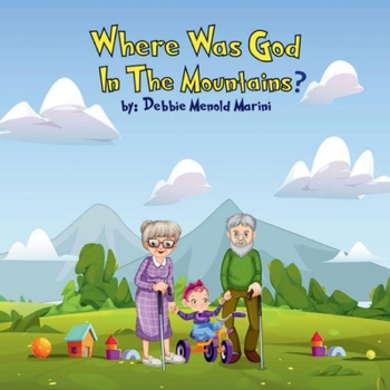 Paperback Where Was God In The Mountains? Book