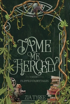 Paperback Tame Me Fiercely Book