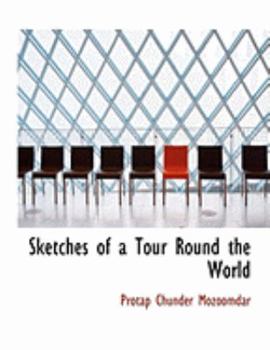 Paperback Sketches of a Tour Round the World [Large Print] Book