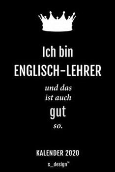 Kalender 2020 für Englisch-Lehrer: Wochenplaner / Tagebuch / Journal für das ganze Jahr: Platz für Notizen, Planung / Planungen / Planer, Erinnerungen und Sprüche (German Edition)