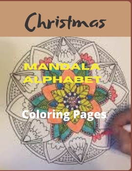 Paperback Christmas Mandala Alphabet Coloring Pages: Fun Coloring Books for Toddlers & Preschoolers Book