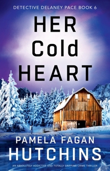 Paperback Her Cold Heart: An absolutely addictive and totally gripping crime thriller Book