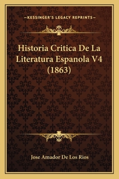 Paperback Historia Critica De La Literatura Espanola V4 (1863) [Spanish] Book