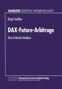 Paperback Dax-Future-Arbitrage: Eine Kritische Analyse [German] Book
