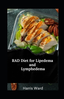 Paperback RAD Diet for Lipedema and Lymphedema: Reduce Inflammation, Improve Lymphatic Health, and Reclaim Confidence Through Nutrition Book