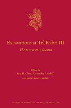 Hardcover Excavations at Tel Kabri III: The 2013 to 2019 Seasons Book