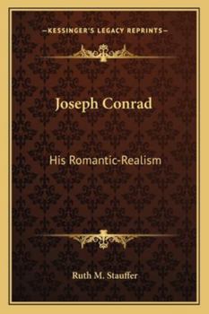 Paperback Joseph Conrad: His Romantic-Realism Book