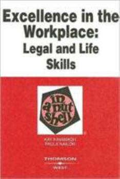 Paperback Excellence in the Workplace: Legal and Life Skills in a Nutshell Book