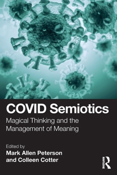 Paperback Covid Semiotics: Magical Thinking and the Management of Meaning Book